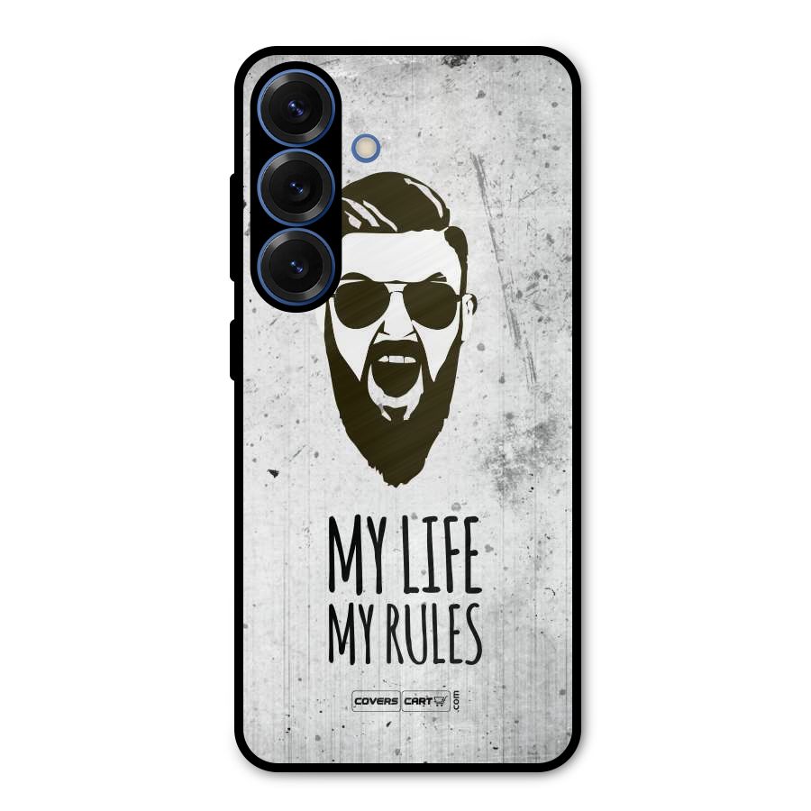 My Life My Rules Metal Back Case for Galaxy S25