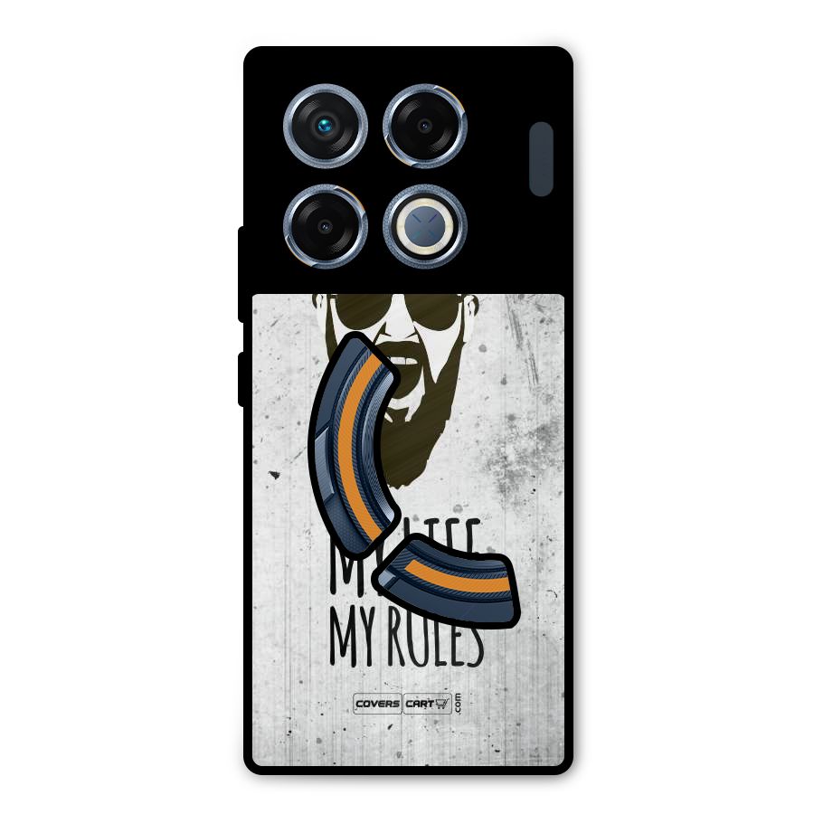 My Life My Rules Metal Back Case for Infinix GT 20 Pro