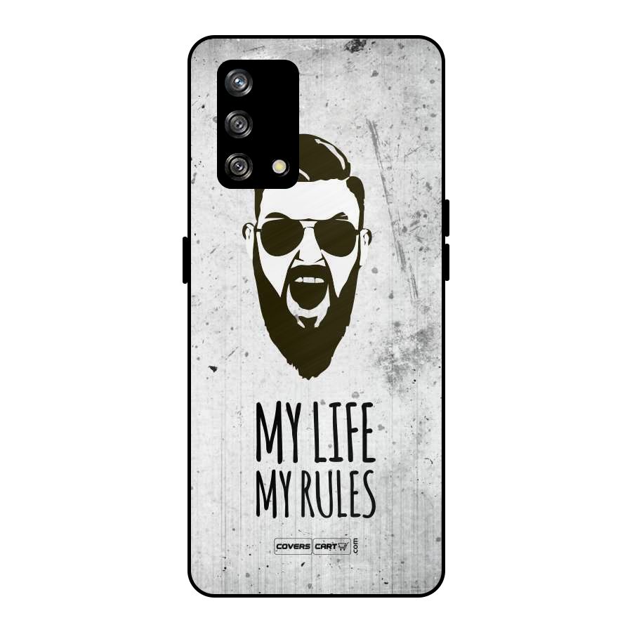 My Life My Rules Metal Back Case for Oppo F19