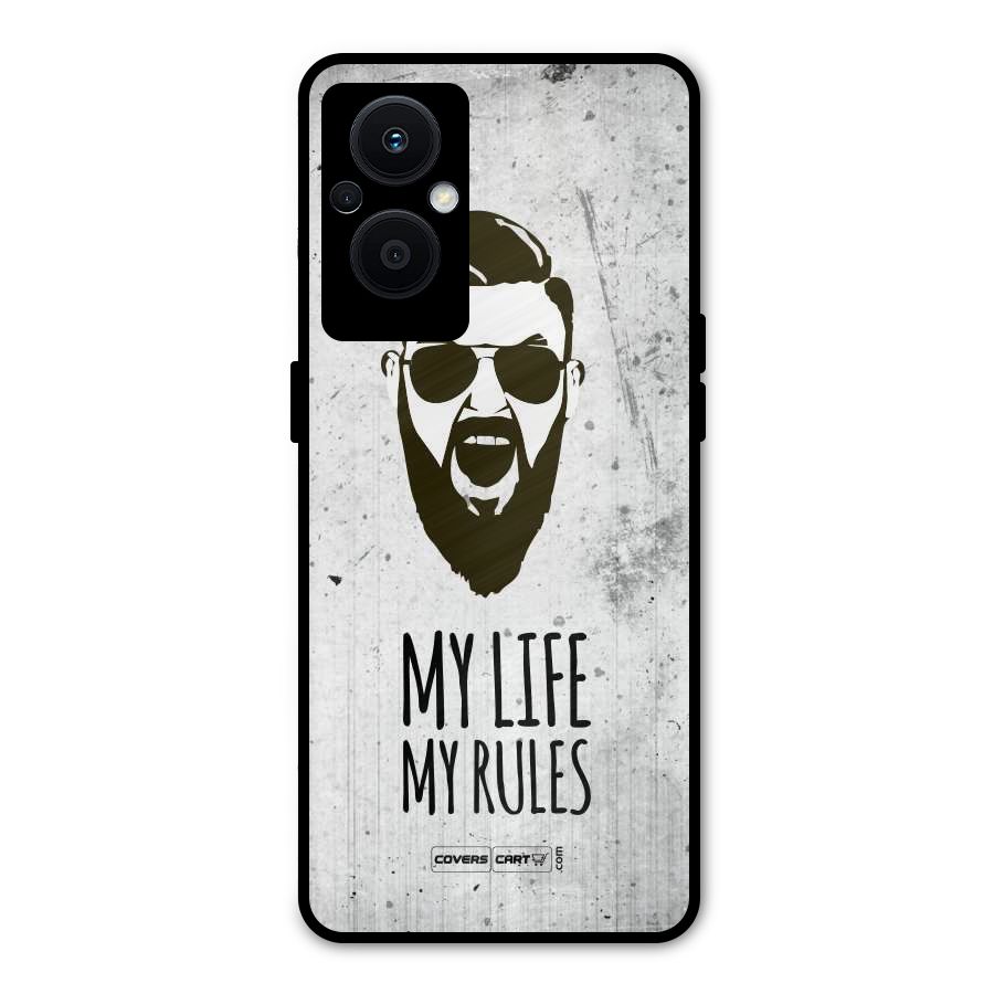 My Life My Rules Metal Back Case for Oppo F21s Pro 5G