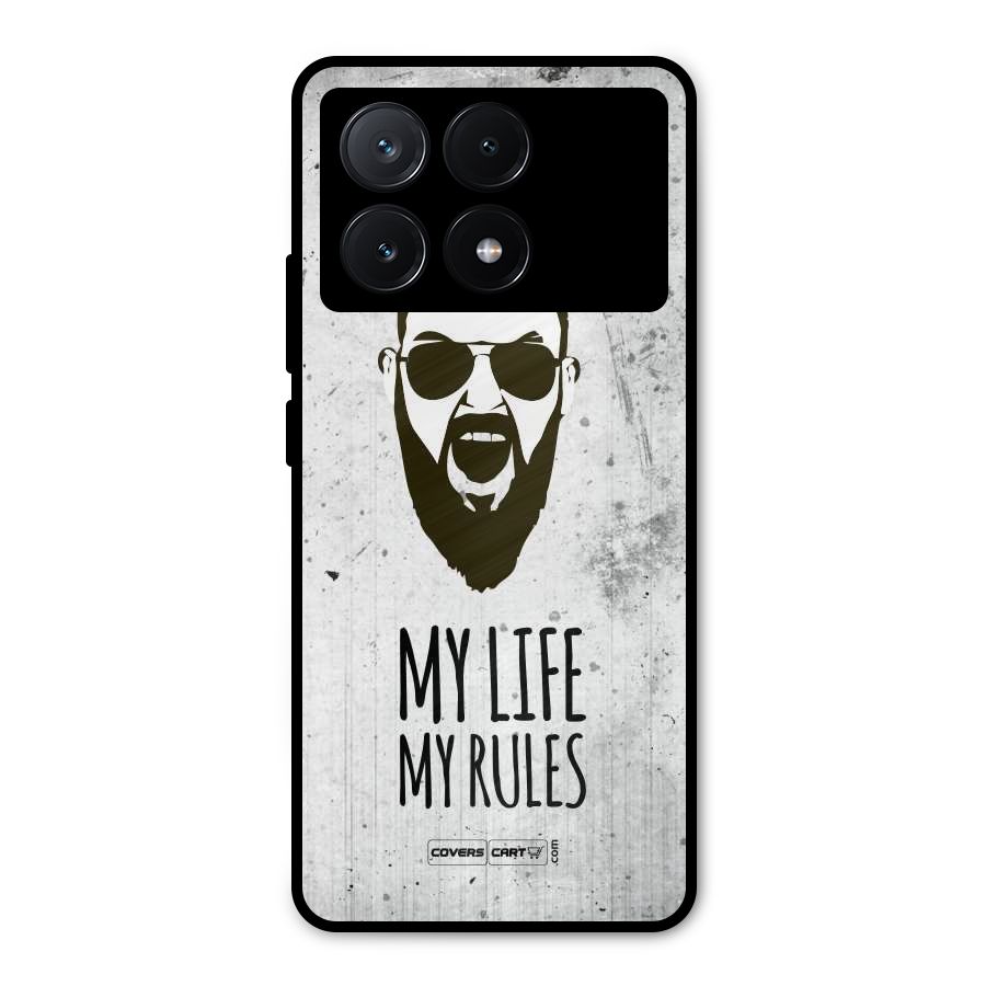 My Life My Rules Metal Back Case for Poco X6 Pro