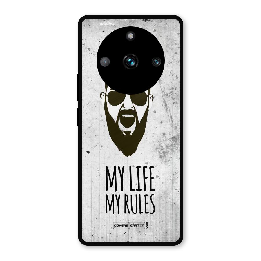 My Life My Rules Metal Back Case for Realme 11 Pro