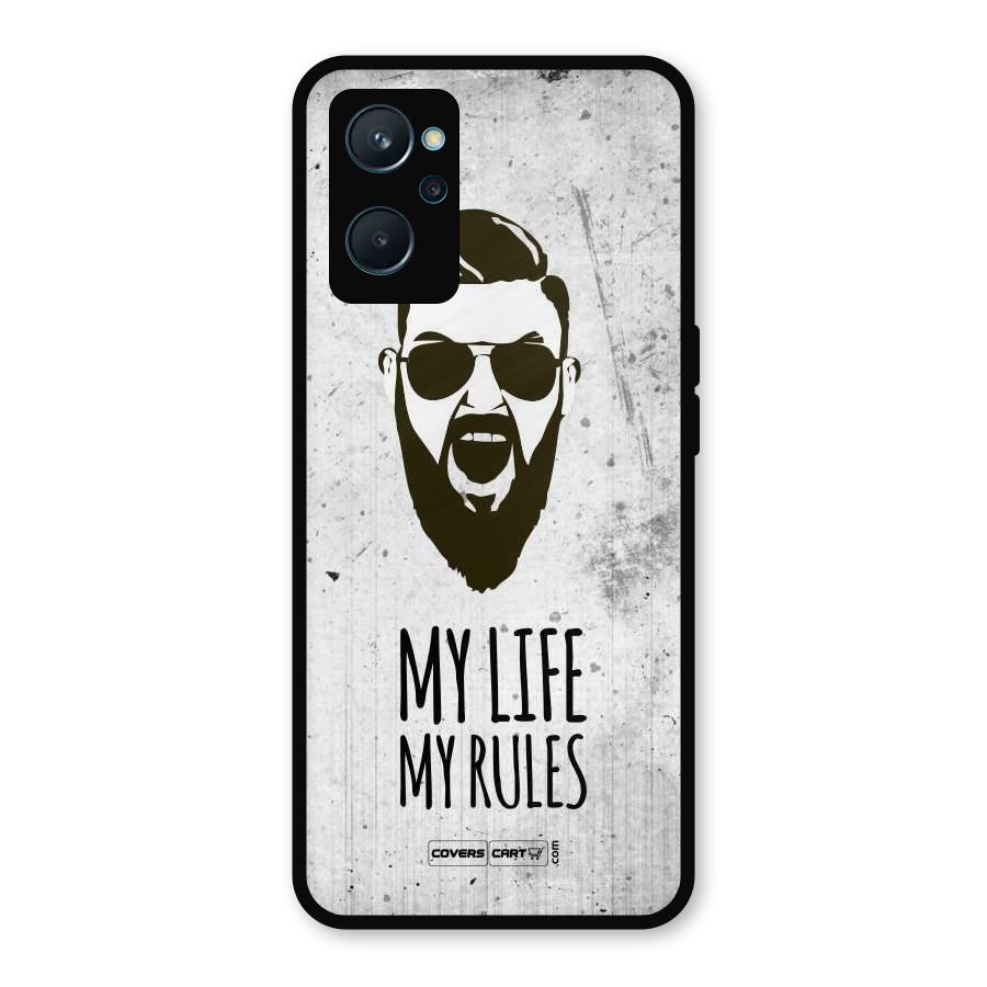My Life My Rules Metal Back Case for Realme 9i