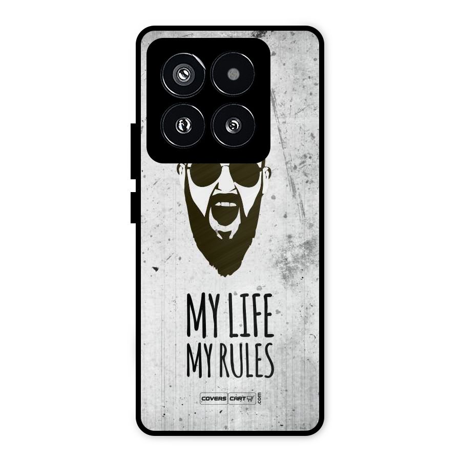 My Life My Rules Metal Back Case for Xiaomi 14 Pro