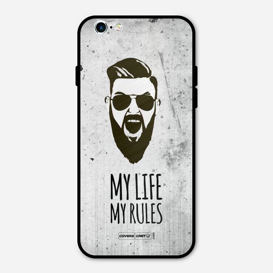 My Life My Rules Metal Back Case for iPhone 6 6s