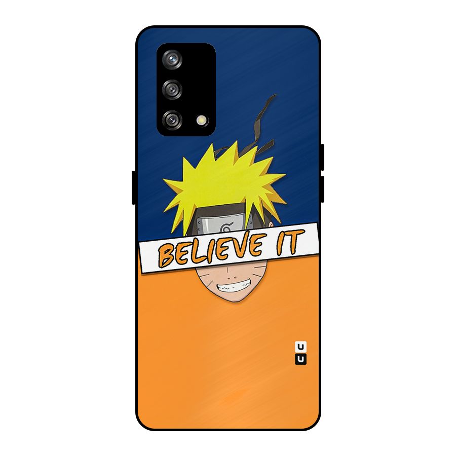 Naruto Believe It Metal Back Case for Oppo F19