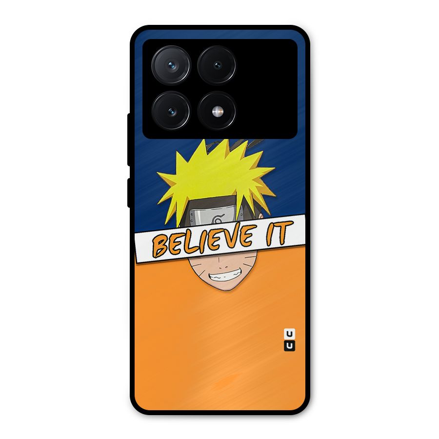 Naruto Believe It Metal Back Case for Poco X6 Pro