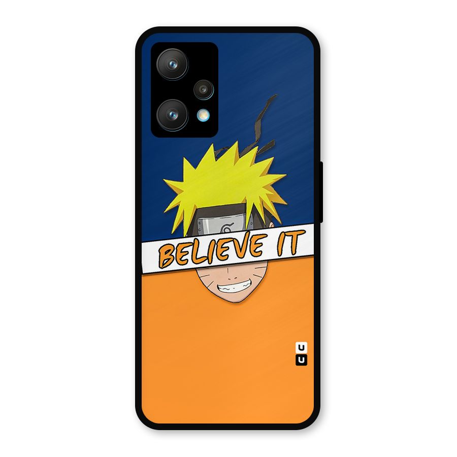 Naruto Believe It Metal Back Case for Realme 9 Pro Plus 5G
