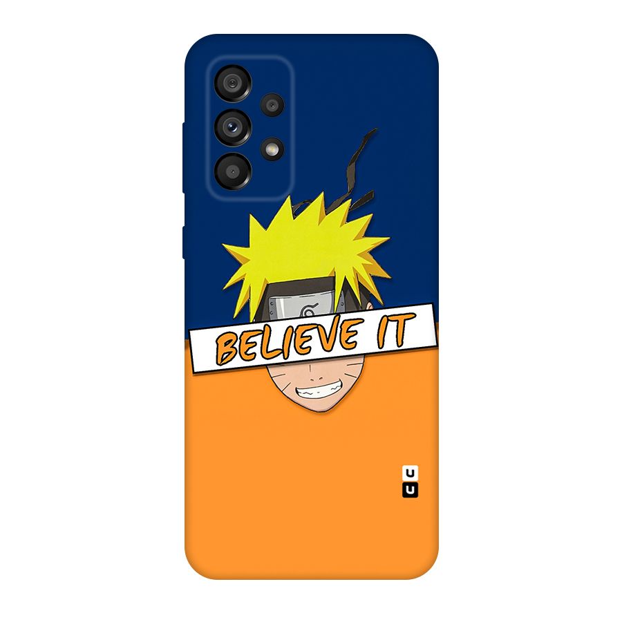 Naruto Believe It Original Polycarbonate Back Case for Galaxy A73 5G