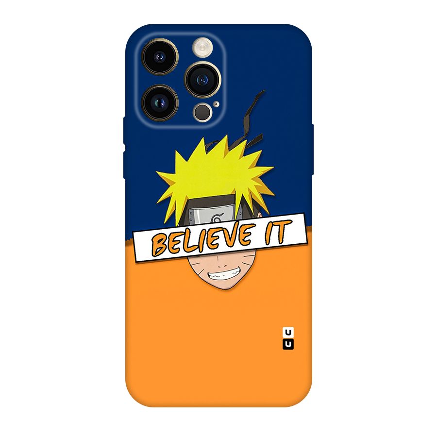 Naruto Believe It Original Polycarbonate Back Case for iPhone 14 Pro Max