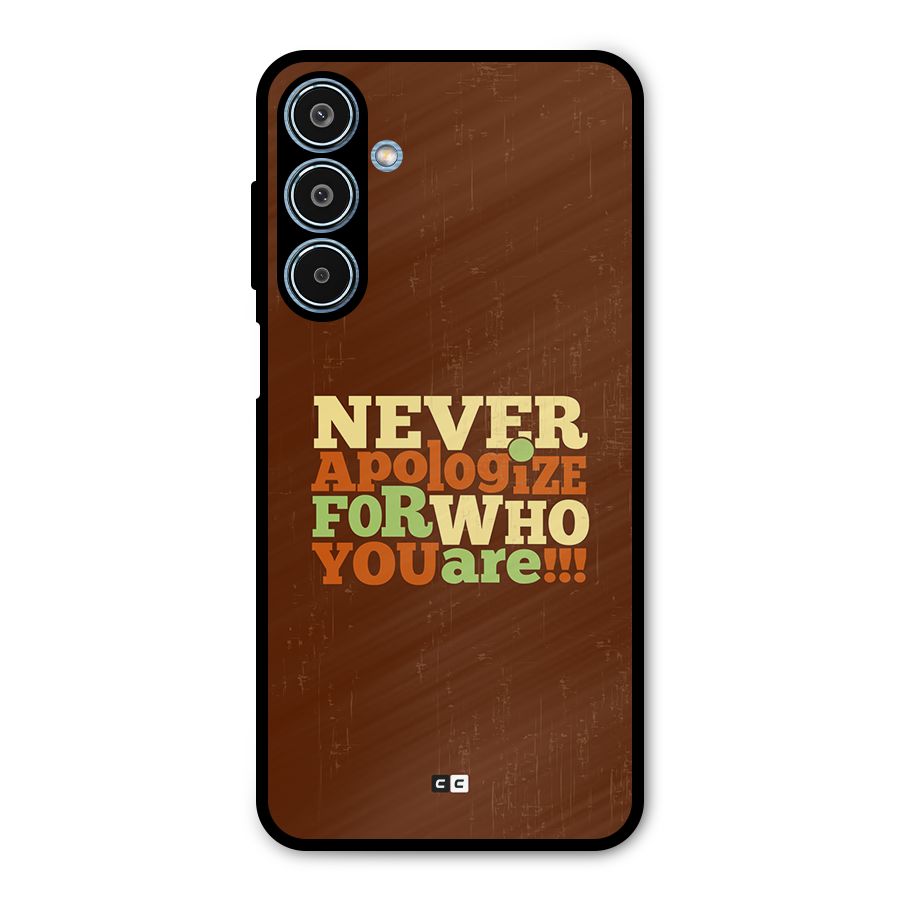 Never Apologize Metal Back Case for Galaxy M35