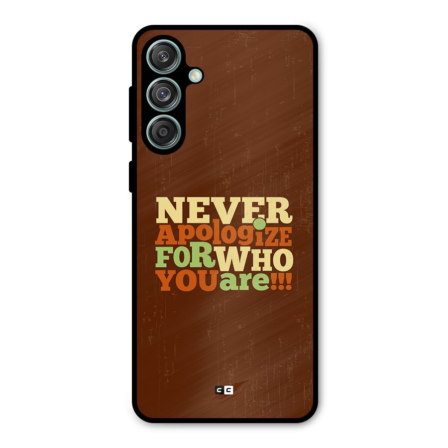 Never Apologize Metal Back Case for Galaxy M55 5G