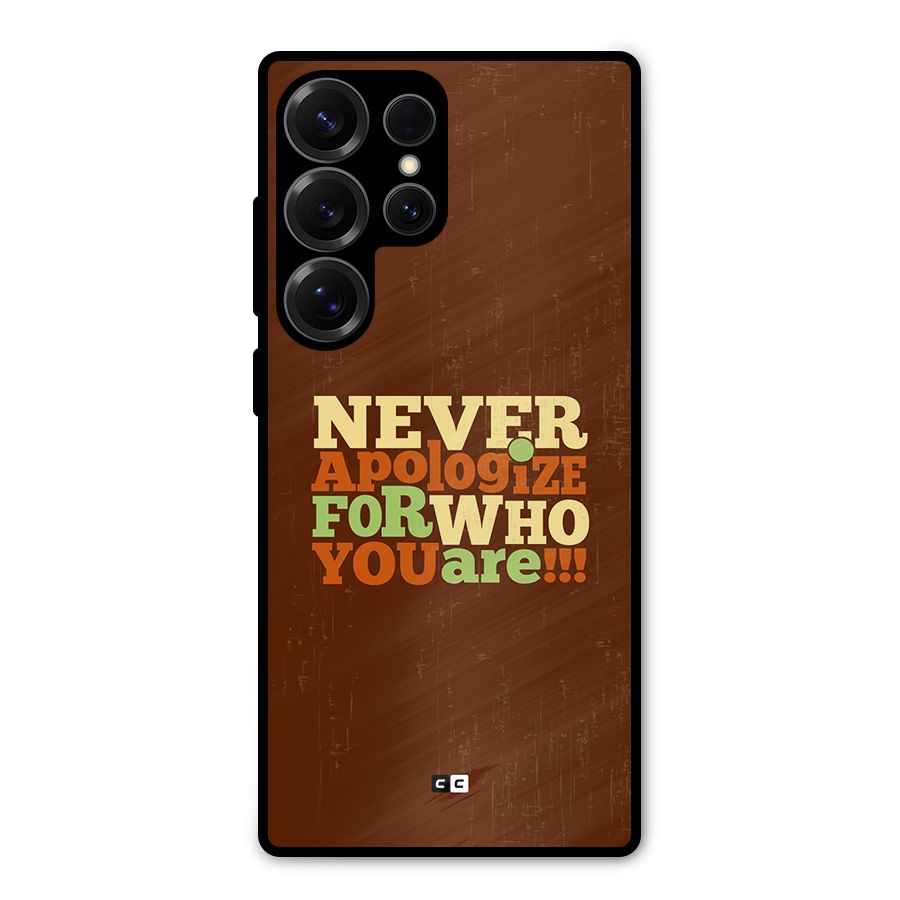 Never Apologize Metal Back Case for Galaxy S25 Ultra
