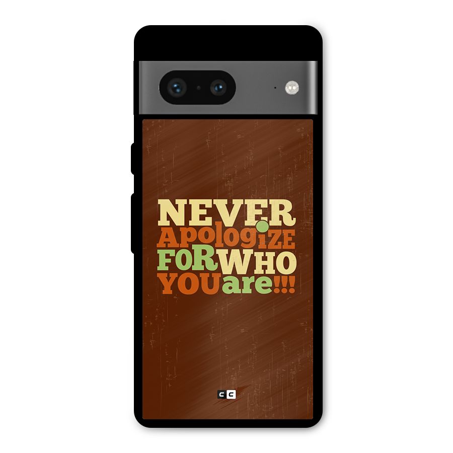 Never Apologize Metal Back Case for Google Pixel 7