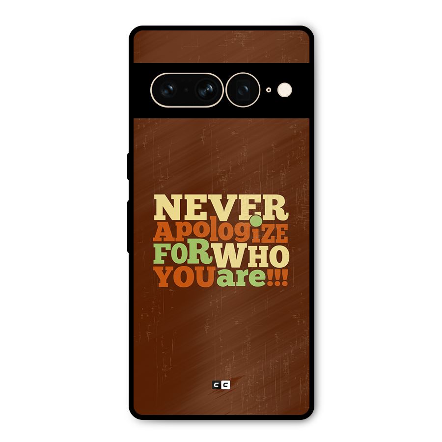 Never Apologize Metal Back Case for Google Pixel 7 Pro