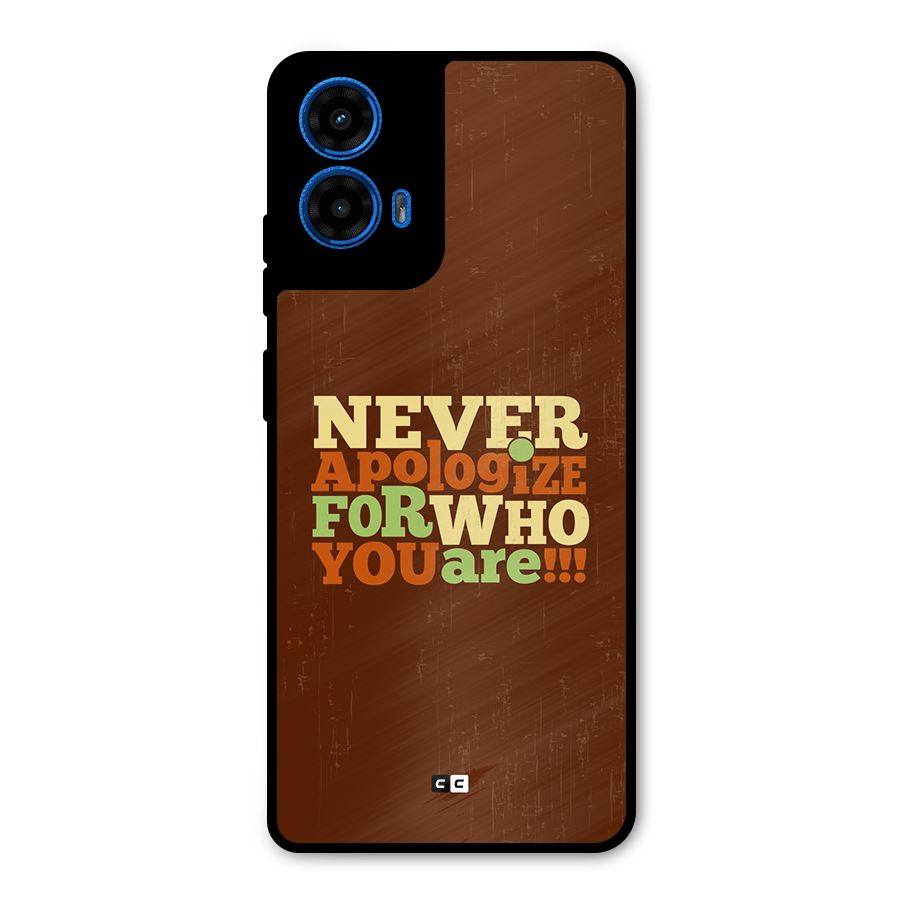 Never Apologize Metal Back Case for Moto G45
