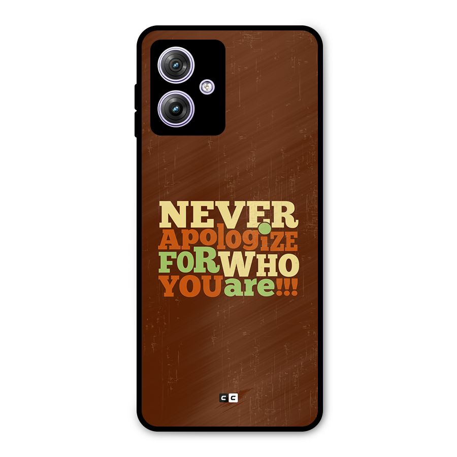 Never Apologize Metal Back Case for Moto G64