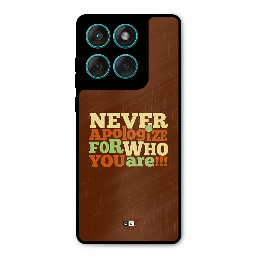 Never Apologize Metal Back Case for Motorola Edge 60 Fusion