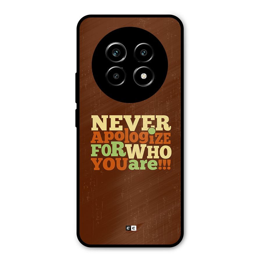 Never Apologize Metal Back Case for Realme 13 Pro