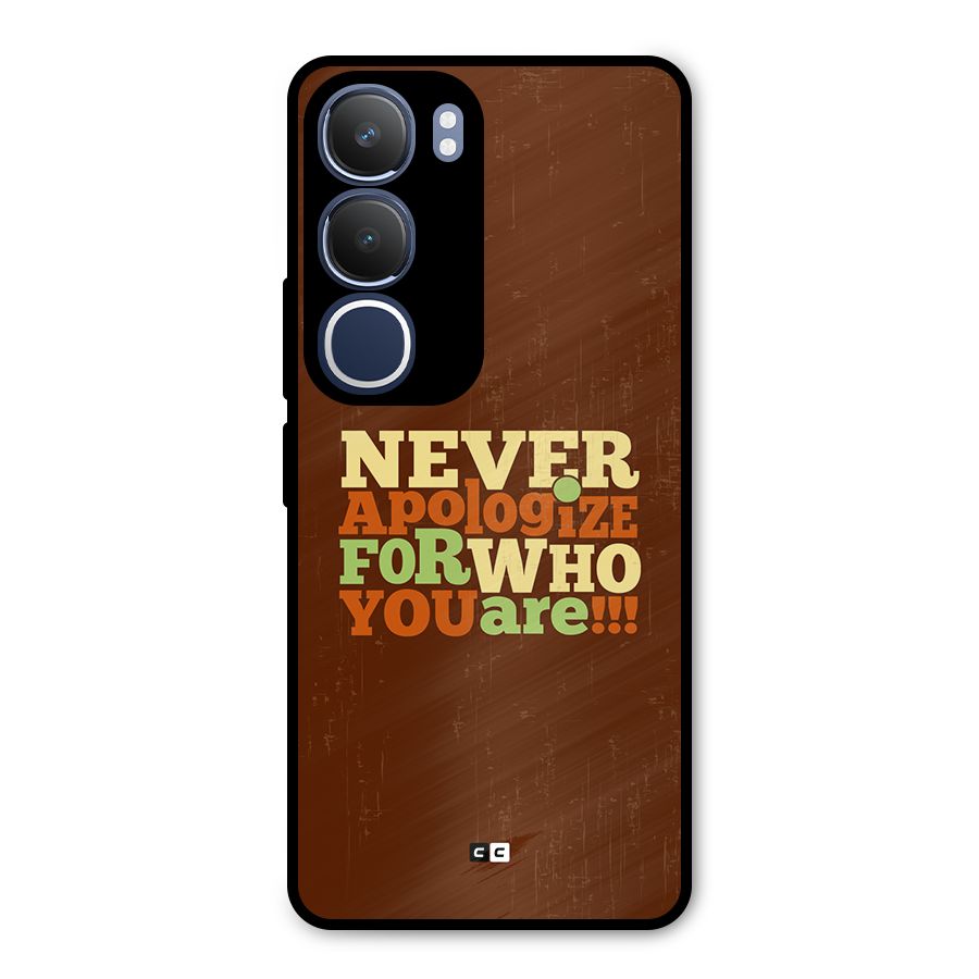 Never Apologize Metal Back Case for Vivo Y29