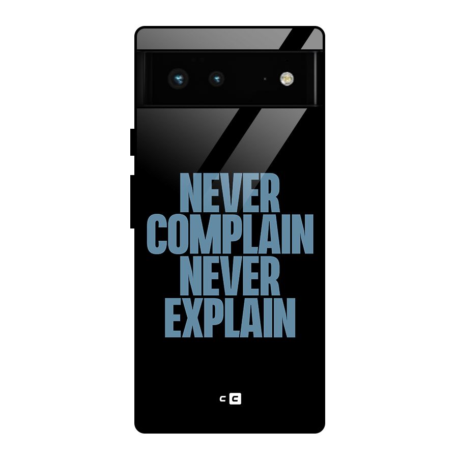 Never Complain Never Explain Glass Back Case for Google Pixel 6