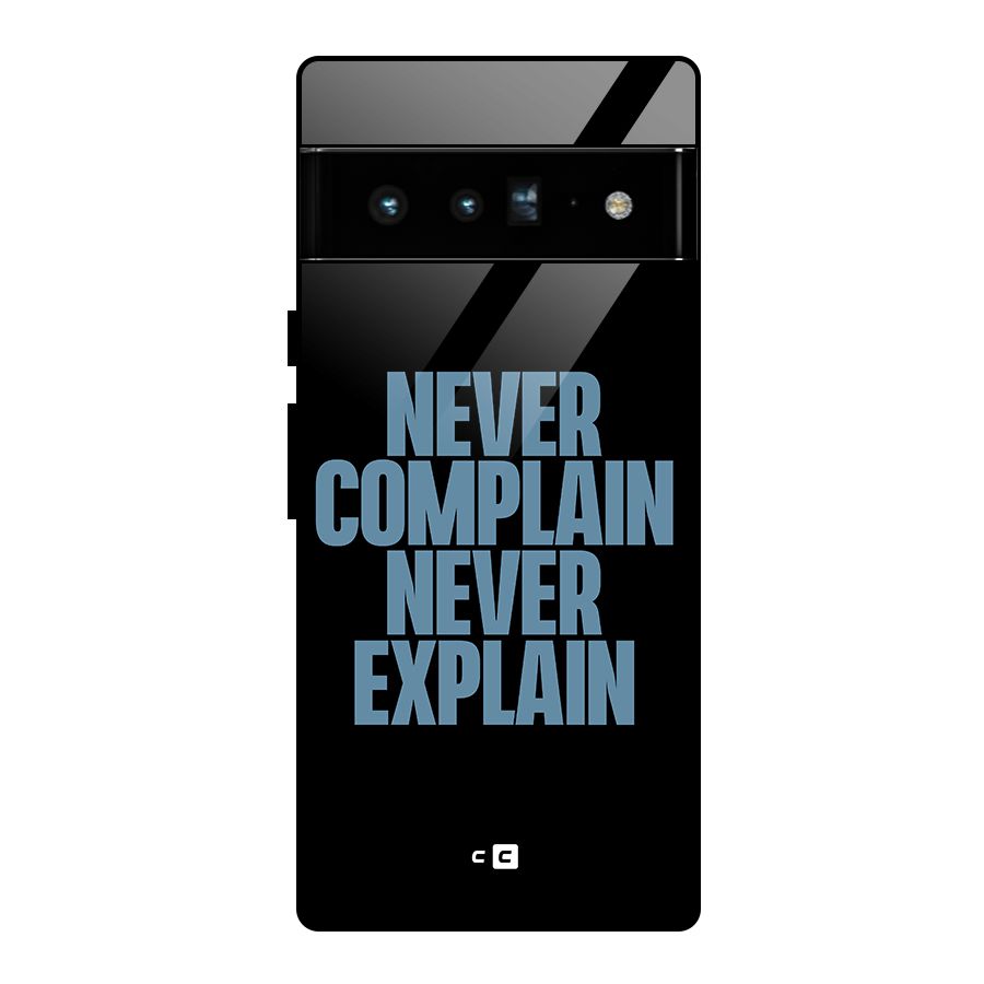Never Complain Never Explain Glass Back Case for Google Pixel 6 Pro