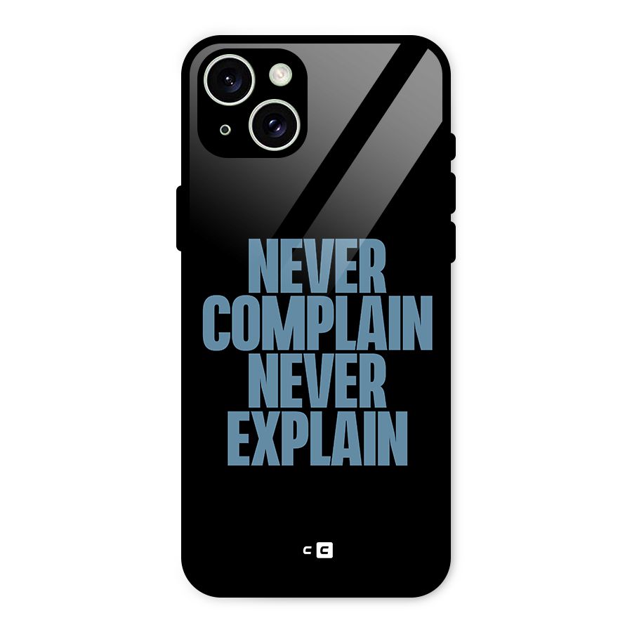 Never Complain Never Explain Glass Back Case for iPhone 15 Plus