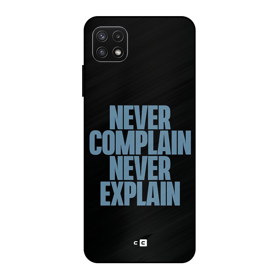 Never Complain Never Explain Metal Back Case for Galaxy A22 5G