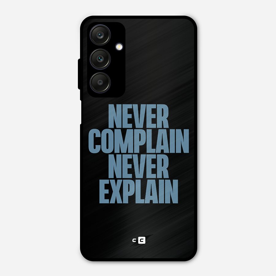 Never Complain Never Explain Metal Back Case for Galaxy A25 5G