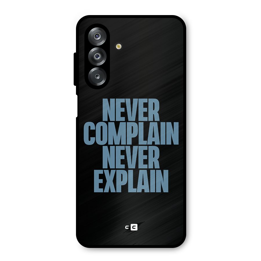 Never Complain Never Explain Metal Back Case for Galaxy A26
