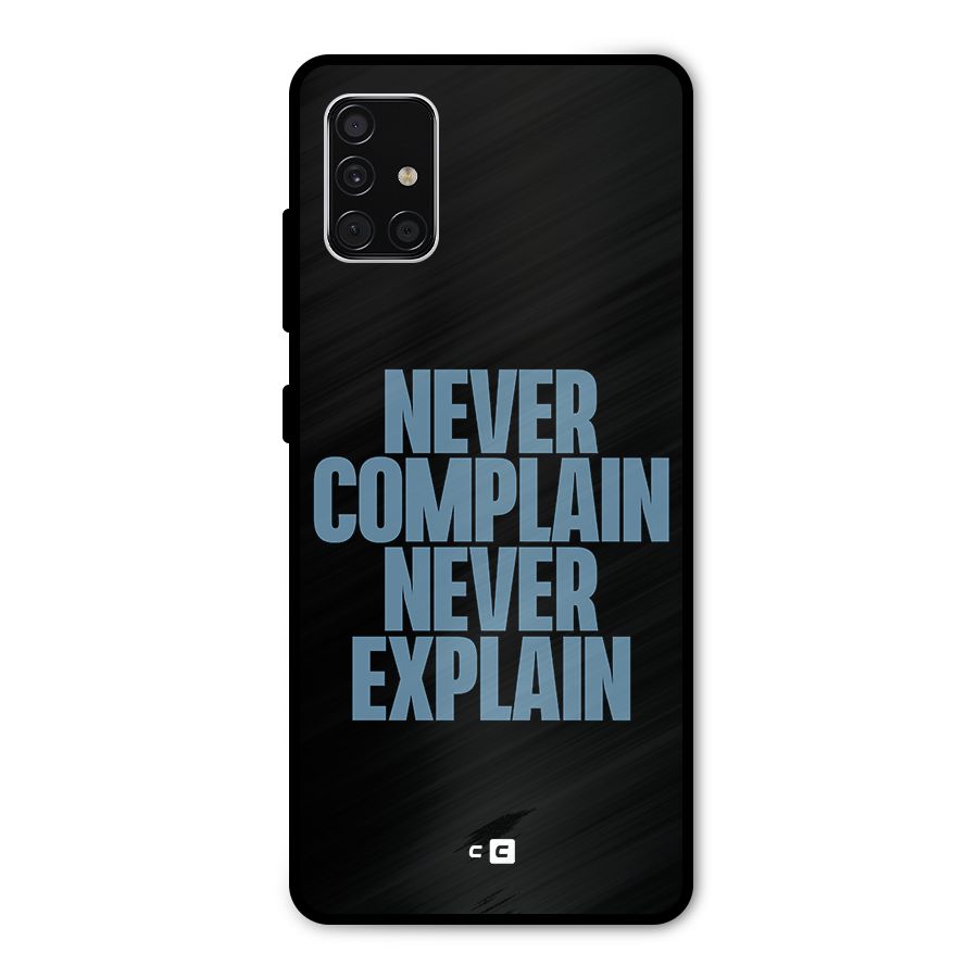 Never Complain Never Explain Metal Back Case for Galaxy A51