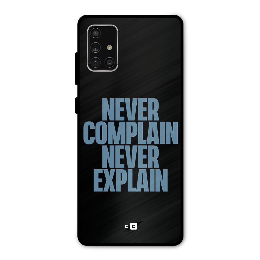 Never Complain Never Explain Metal Back Case for Galaxy A71