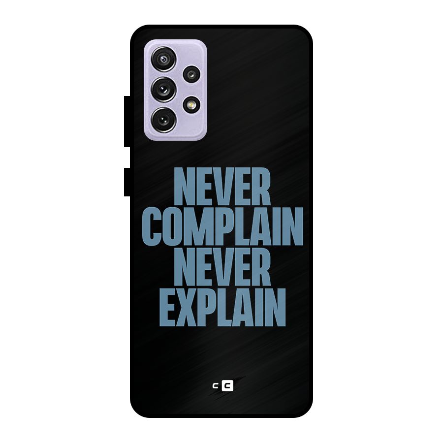 Never Complain Never Explain Metal Back Case for Galaxy A72