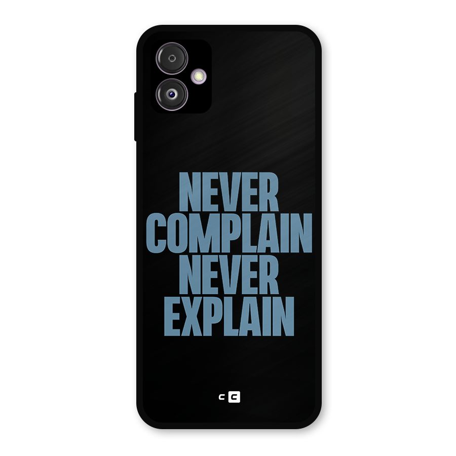 Never Complain Never Explain Metal Back Case for Galaxy F14
