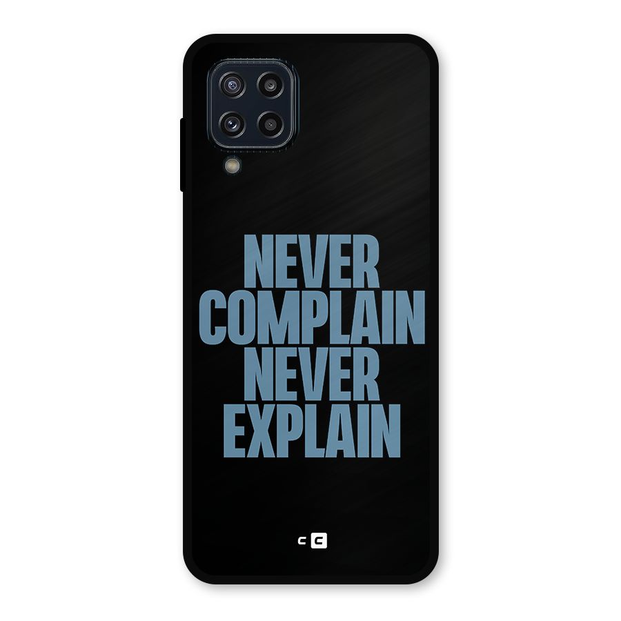 Never Complain Never Explain Metal Back Case for Galaxy M32