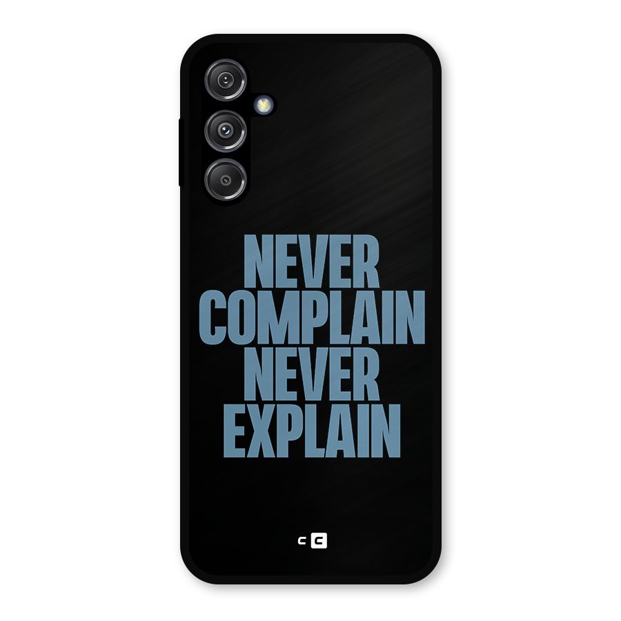 Never Complain Never Explain Metal Back Case for Galaxy M34 5G