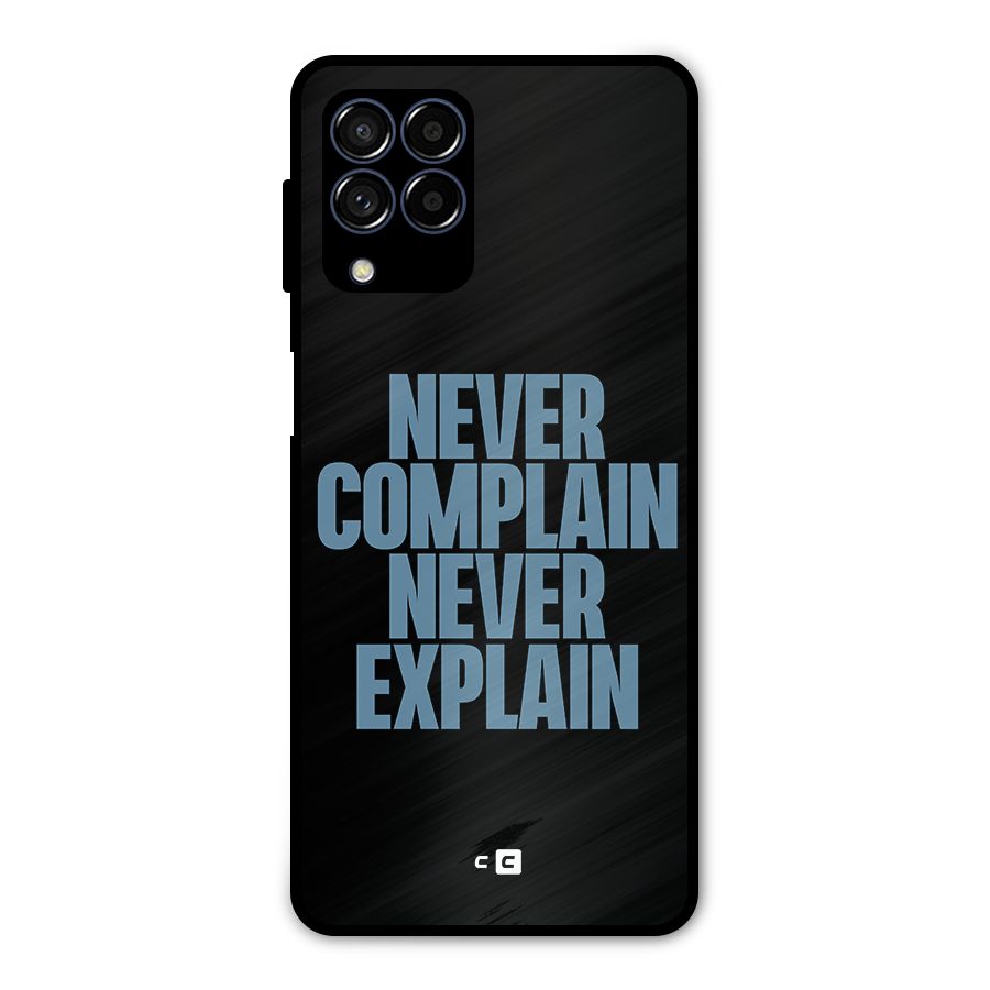 Never Complain Never Explain Metal Back Case for Galaxy M53 5G