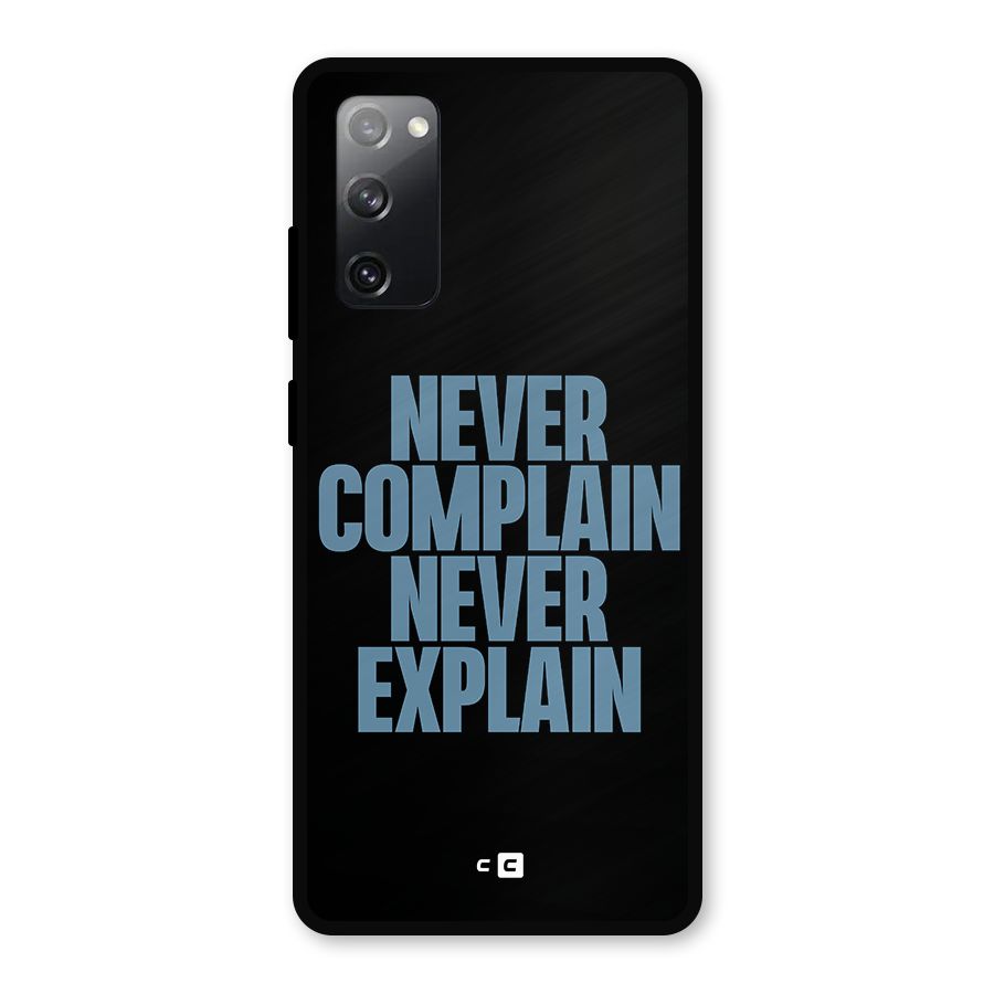 Never Complain Never Explain Metal Back Case for Galaxy S20 FE