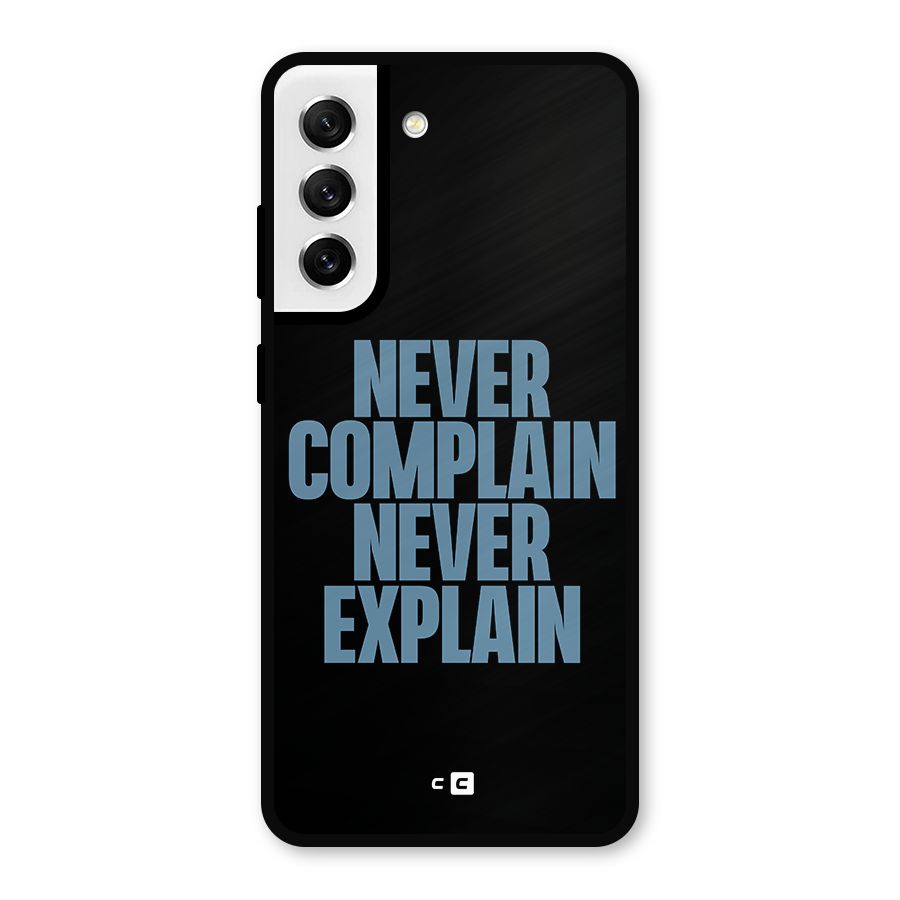 Never Complain Never Explain Metal Back Case for Galaxy S21 FE 5G