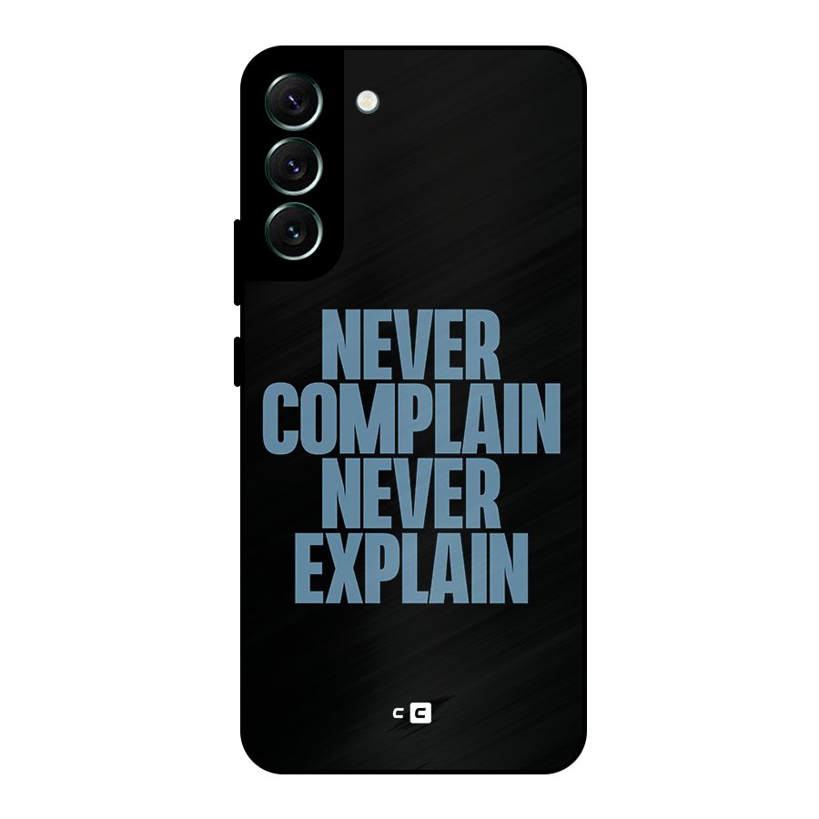 Never Complain Never Explain Metal Back Case for Galaxy S22 Plus 5G