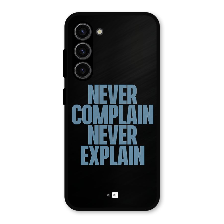 Never Complain Never Explain Metal Back Case for Galaxy S23
