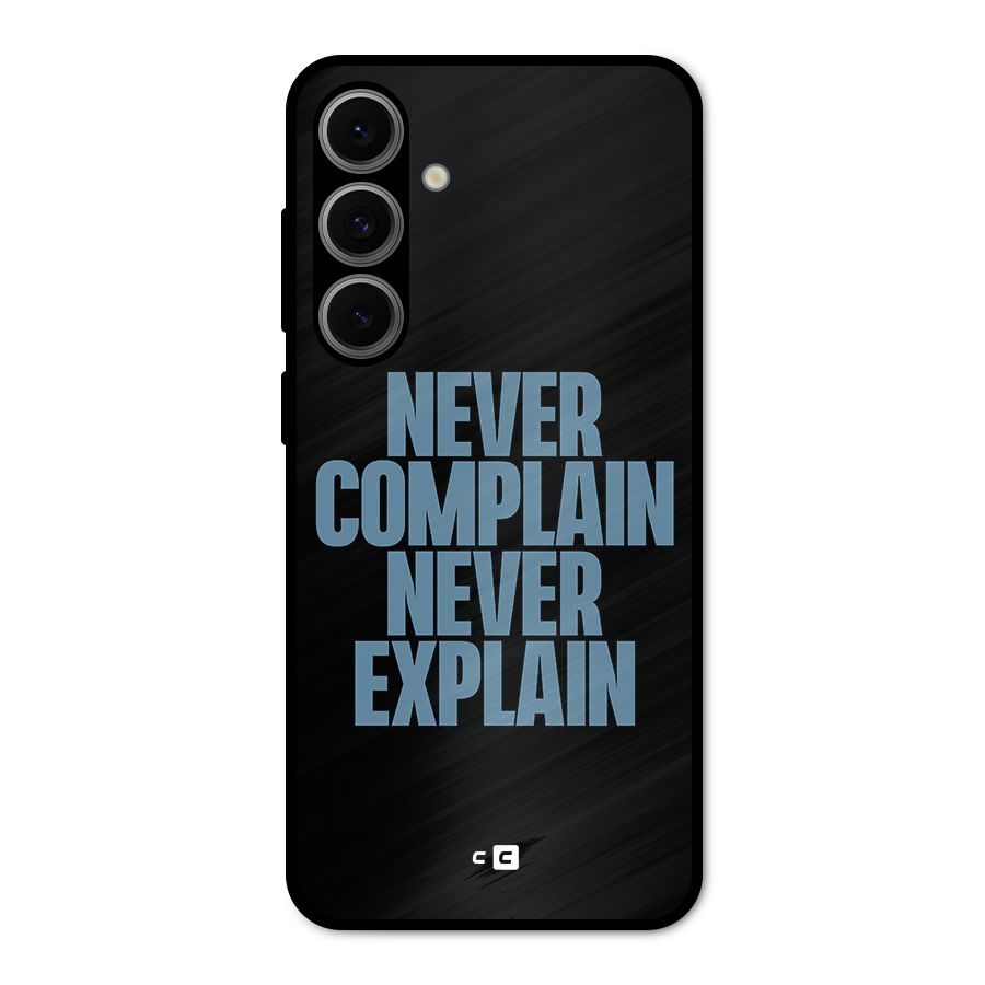 Never Complain Never Explain Metal Back Case for Galaxy S24 FE
