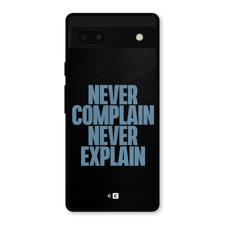 Never Complain Never Explain Metal Back Case for Google Pixel 6a