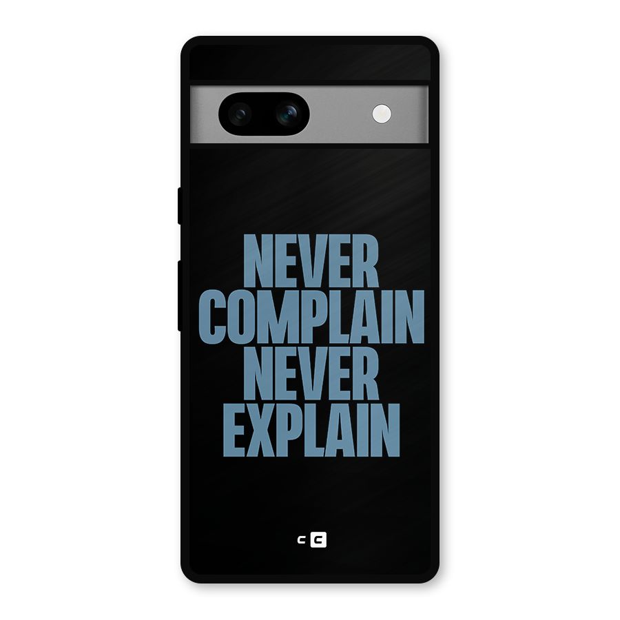 Never Complain Never Explain Metal Back Case for Google Pixel 7a
