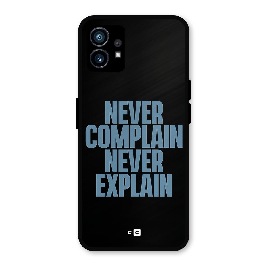 Never Complain Never Explain Metal Back Case for Nothing Phone 1