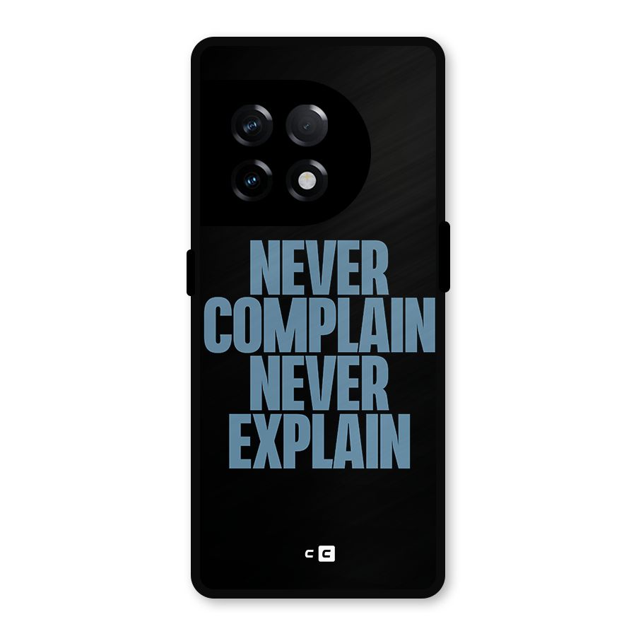 Never Complain Never Explain Metal Back Case for OnePlus 11R