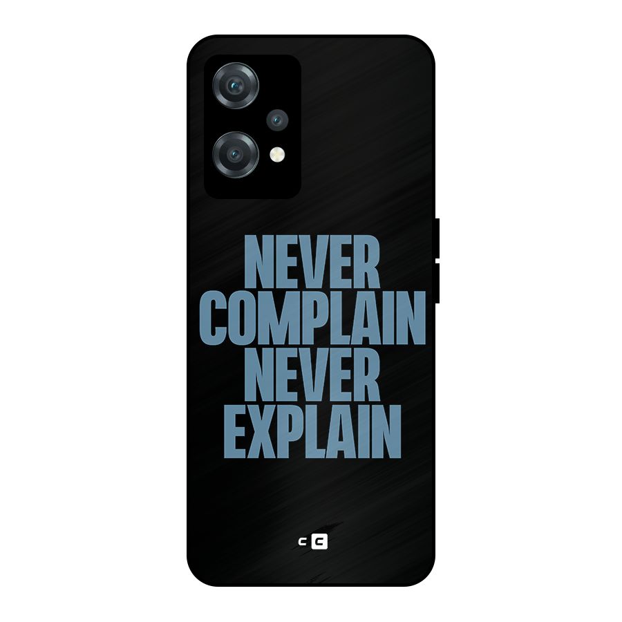 Never Complain Never Explain Metal Back Case for OnePlus Nord CE 2 Lite 5G
