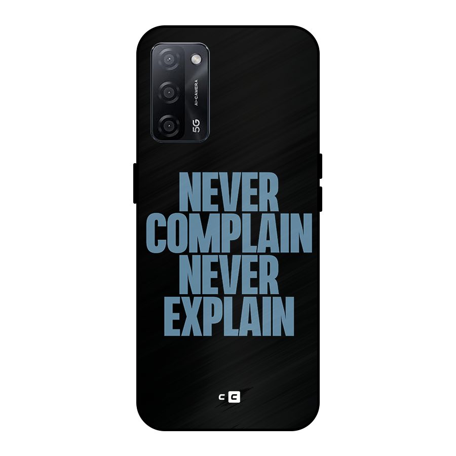 Never Complain Never Explain Metal Back Case for Oppo A53s 5G