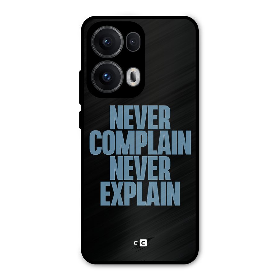 Never Complain Never Explain Metal Back Case for Oppo Reno13 Pro