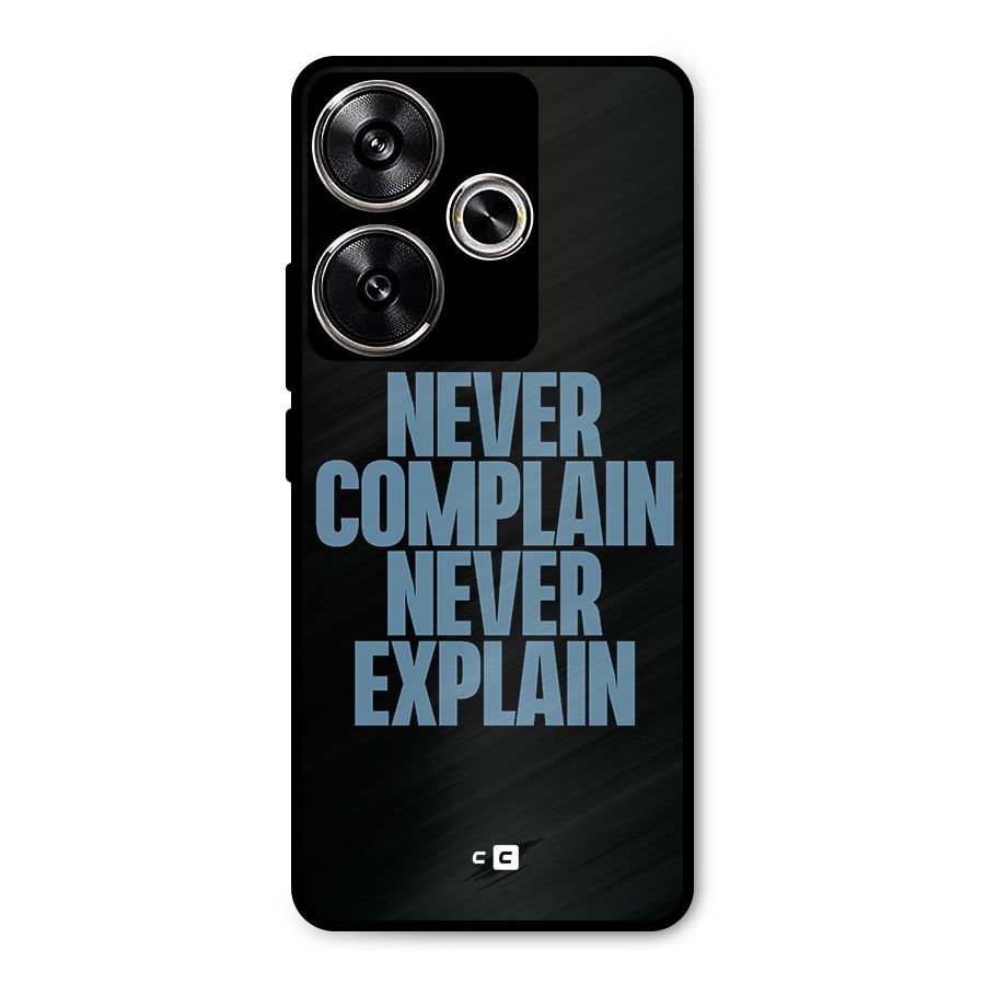 Never Complain Never Explain Metal Back Case for Poco F6